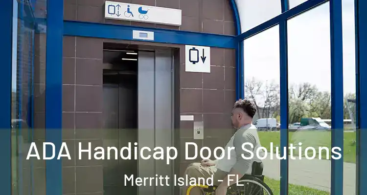 ADA Handicap Door Solutions Merritt Island - FL