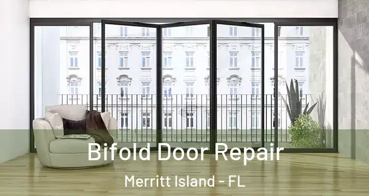 Bifold Door Repair Merritt Island - FL