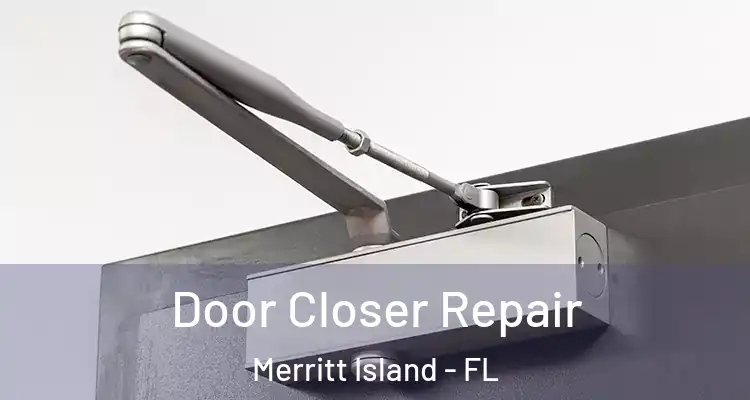 Door Closer Repair Merritt Island - FL