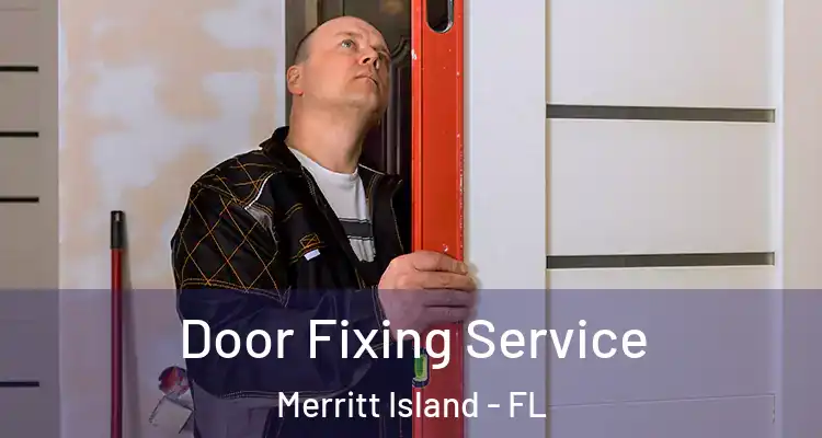 Door Fixing Service Merritt Island - FL