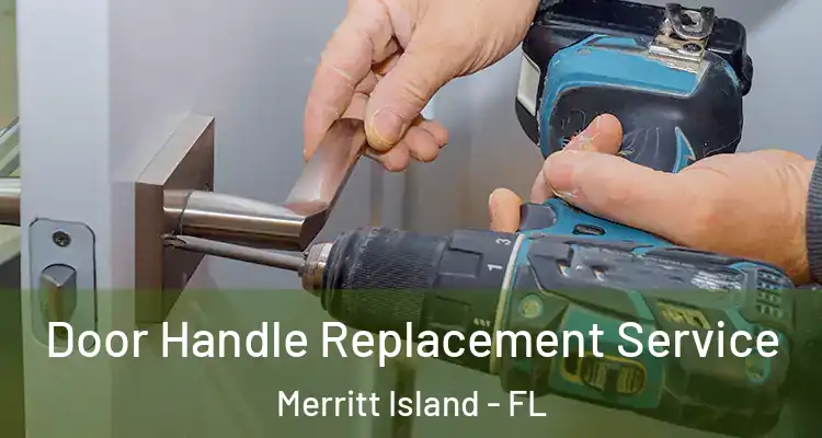Door Handle Replacement Service Merritt Island - FL