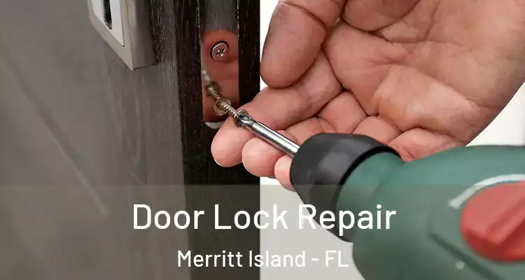 Door Lock Repair Merritt Island - FL