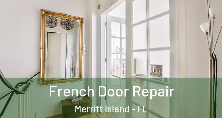 French Door Repair Merritt Island - FL
