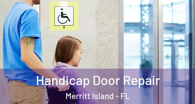 Handicap Door Repair Merritt Island - FL