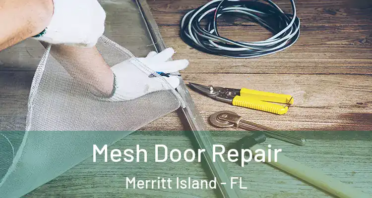 Mesh Door Repair Merritt Island - FL