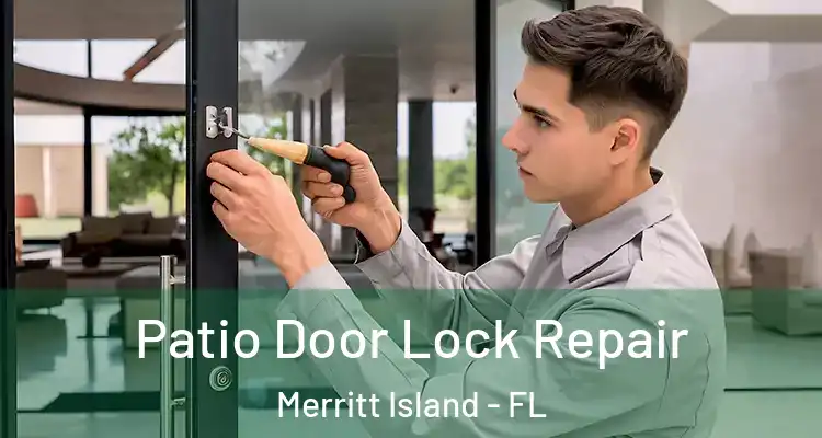 Patio Door Lock Repair Merritt Island - FL