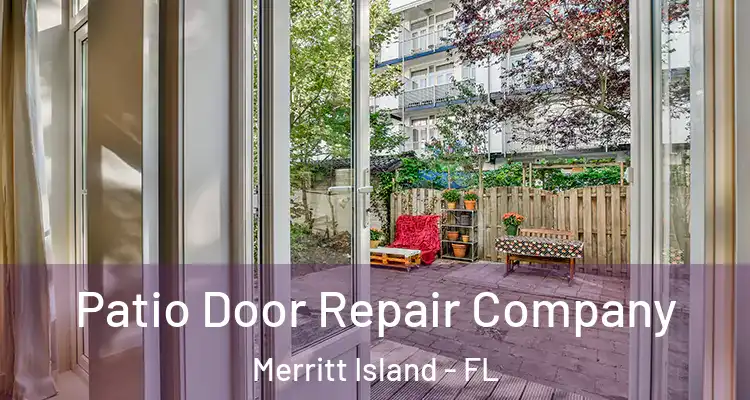 Patio Door Repair Company Merritt Island - FL