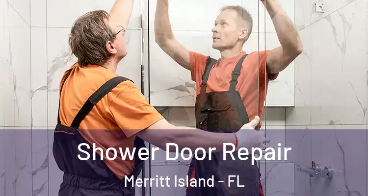 Shower Door Repair Merritt Island - FL