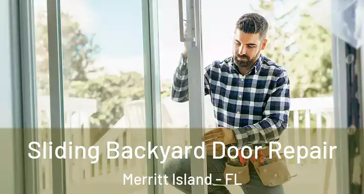 Sliding Backyard Door Repair Merritt Island - FL