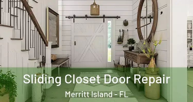 Sliding Closet Door Repair Merritt Island - FL