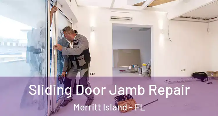 Sliding Door Jamb Repair Merritt Island - FL