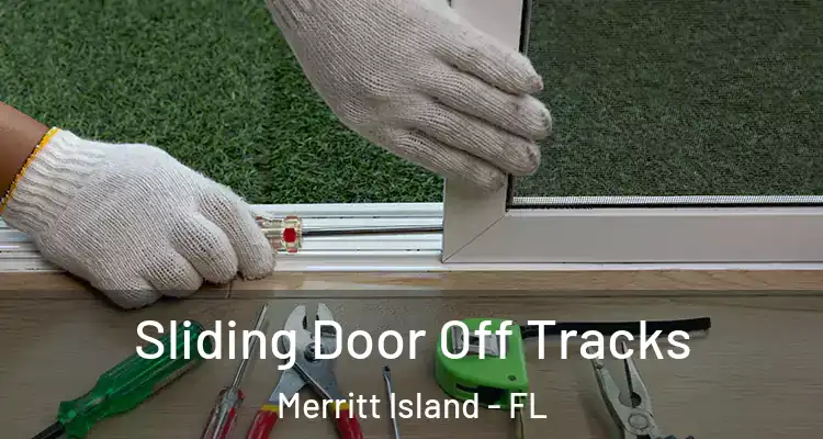 Sliding Door Off Tracks Merritt Island - FL