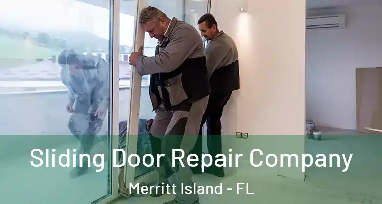 Sliding Door Repair Company Merritt Island - FL