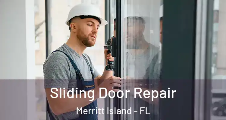 Sliding Door Repair Merritt Island - FL