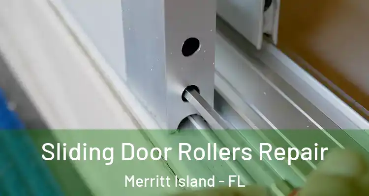 Sliding Door Rollers Repair Merritt Island - FL