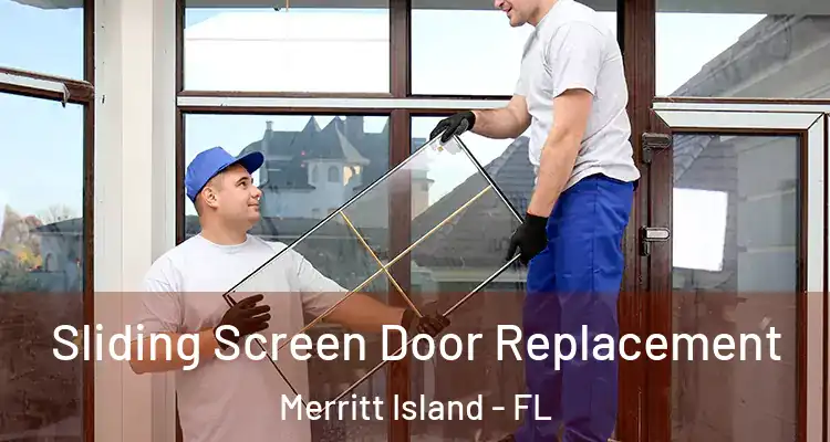 Sliding Screen Door Replacement Merritt Island - FL
